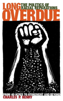 Long Overdue: The Politics of Racial Reparations(English)