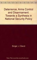 Deterrence, Arms Control, and Disarmament