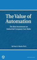 The Value of Automation: The Best Investment an Industrial Company Can Make
