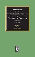 Abstracts from the County Court Minute Book of Culpeper County, Virginia, 1763-1764