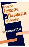Resolving Impasses in Therapeutic Relationships