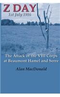 Z Day, 1st July 1916 - the Attack of the VIII Corps at Beaumont Hamel and Serre