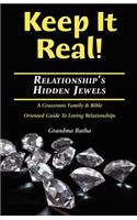 Keep It Real: Relationships Hidden Jewels