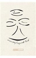 Moving beyond Mind
