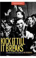 Kick It Till It Breaks