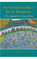 An Everyday Guide to Joy & Abundance