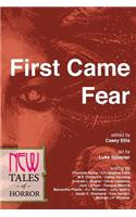 First Came Fear