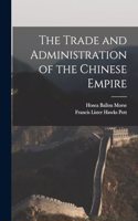 Trade and Administration of the Chinese Empire