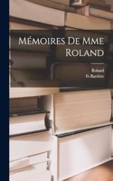 Mémoires De Mme Roland