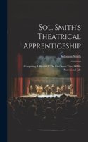 Sol. Smith's Theatrical Apprenticeship
