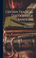 Certain Tragical Discourses of Bandello