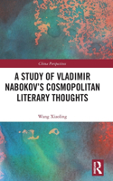 A Study of Vladimir Nabokov’s Cosmopolitan Literary Thoughts