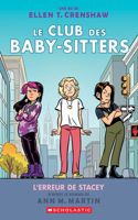 Le Club Des Baby-Sitters: N° 14 - l'Erreur de Stacey