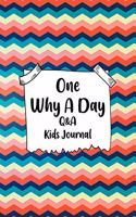 One Why A Day Q&A Kids Journal