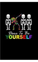 Dare to be Yourself: Notebook Journal Diary 110 Lined pages