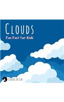 Clouds Fun Fact for Kids: (Fun Facts for Kids)