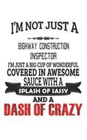 I'm Not Just A Highway Construction Inspector