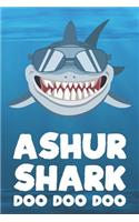 Ashur - Shark Doo Doo Doo: Blank Ruled Name Personalized & Customized Shark Notebook Journal for Boys & Men. Funny Sharks Desk Accessories Item for Writing Primary / Kindergar