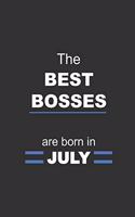 The Best Bosses are born in July