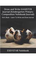 Draw and Write HAMSTER Journal (Kindergarten Primary Composition Notebook/Journal)