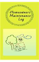 Homeowners Maintenance Log: Owner Maintenance Tracker and Record Book with a Yellow Background with Cute House on the Cover