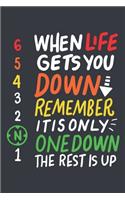 When Life Gets You Down