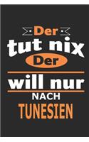 Der tut nix Der will nur nach Tunesien