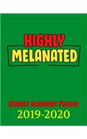 Highly Melanated Student Academic Planner 2019-2020: 110 page student planner for a black prince or princess with monthly and subject breakdowns for the 2019 2020 school year