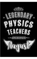 Legendary Physics Teachers are born in August