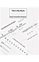 This Is My Music: Guitar Composition Book