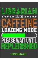 Librarian Is in Caffeine Loading Mode Please Wait Until Replenished Journal