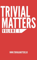 Trivial Matters: Volume 1(1 Trivial Matters)