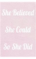 She Believed She Could So She Did
