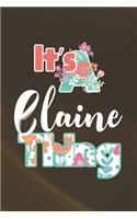 It's Elaine Thing: First Name Funny Sayings Personalized Customized Names Women Girl Mother's day Gift Notebook Journal