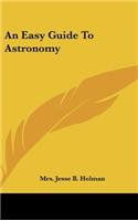 An Easy Guide to Astronomy
