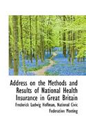 Address on the Methods and Results of National Health Insurance in Great Britain: (English)