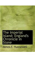 The Imperial Island; England's Chronicle in Stone