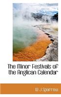 The Minor Festivals of the Anglican Calendar