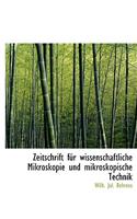 Zeitschrift Fur Wissenschaftliche Mikroskopie Und Mikroskopische Technik
