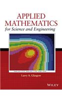 Applied Mathematics for Science and Engineering
