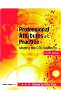 Professional Attributes and Practice: Meeting the Qts Standards