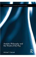 Analytic Philosophy and the World of the Play