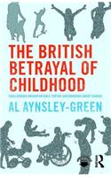 The British Betrayal of Childhood