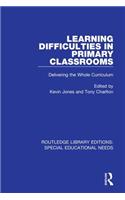 Learning Difficulties in Primary Classrooms: Delivering the Whole Curriculum
