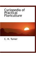 Cyclopedia of Practical Floriculture