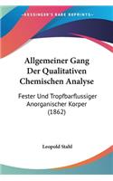 Allgemeiner Gang Der Qualitativen Chemischen Analyse