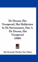 de Droom, Het Voorgevoel, Het Helderzien in de Stervensuren, Part 1