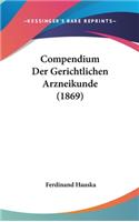 Compendium Der Gerichtlichen Arzneikunde (1869)