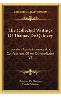 The Collected Writings Of Thomas De Quincey