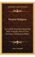 Present Religion